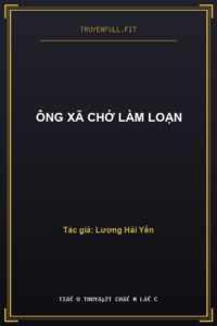 Ông Xã Chớ Làm Loạn