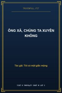 Ông Xã, Chúng Ta Xuyên Không