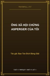 Ông Xã Hội Chứng Asperger Của Tôi