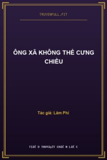 Ông Xã Không Thể Cưng Chiều