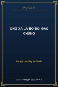 Ông Xã Là Bộ Đội Đặc Chủng