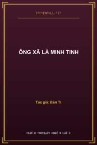 Ông Xã Là Minh Tinh