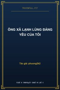 Ông Xã Lạnh Lùng Đáng Yêu Của Tôi