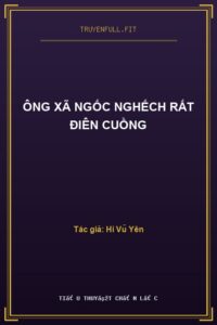 Ông Xã Ngốc Nghếch Rất Điên Cuồng