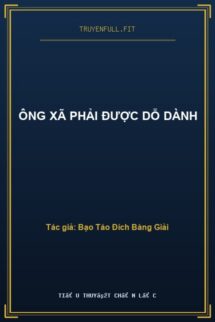 Ông Xã Phải Được Dỗ Dành