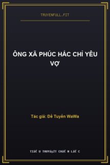 Ông Xã Phúc Hắc Chỉ Yêu Vợ