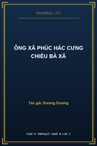Ông Xã Phúc Hắc Cưng Chiều Bà Xã