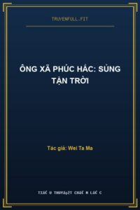 Ông Xã Phúc Hắc: Sủng Tận Trời