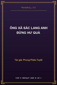 Ông Xã Sắc Lang Anh Đừng Hư Quá