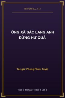 Ông Xã Sắc Lang Anh Đừng Hư Quá