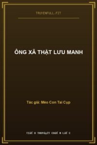 Ông Xã Thật Lưu Manh
