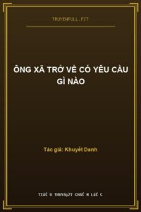 Ông Xã Trở Về Có Yêu Cầu Gì Nào