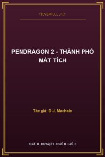 Pendragon 2 – Thành Phố Mất Tích
