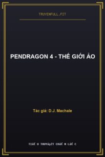 Pendragon 4 – Thế Giới Ảo
