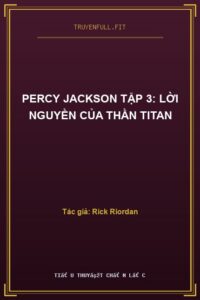 Percy Jackson Tập 3: Lời Nguyền Của Thần Titan