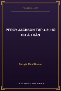 Percy Jackson Tập 4.5: Hồ Sơ Á Thần