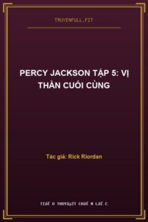 Percy Jackson Tập 5: Vị Thần Cuối Cùng