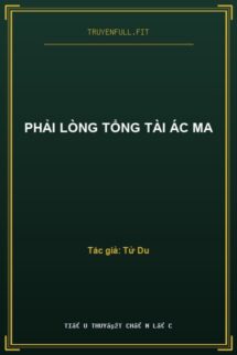 Phải Lòng Tổng Tài Ác Ma