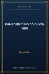 Phản Diện Cũng Có Quyền Yêu!