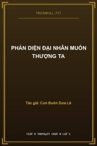 Phản Diện Đại Nhân Muốn Thượng Ta