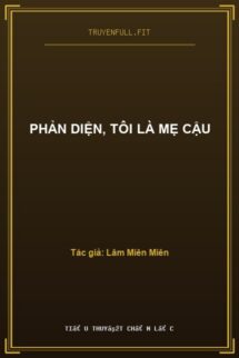 Phản Diện, Tôi Là Mẹ Cậu