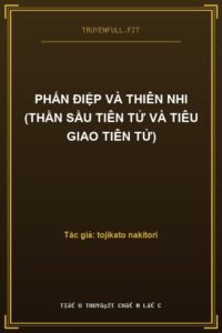 Phấn Điệp Và Thiên Nhi (Thần Sầu Tiên Tử Và Tiêu Giao Tiên Tử)