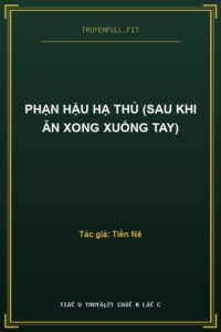 Phạn Hậu Hạ Thủ (Sau Khi Ăn Xong Xuống Tay)