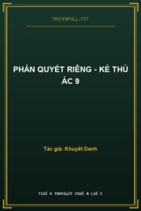 Phán Quyết Riêng – Kẻ Thủ Ác 9