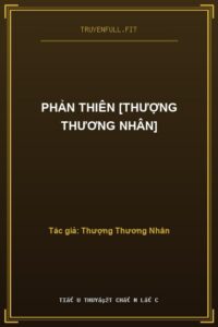 Phản Thiên [Thượng Thương Nhân]