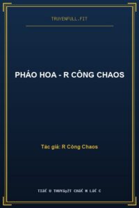 Pháo Hoa – R Công Chaos