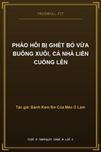 Pháo Hôi Bị Ghét Bỏ Vừa Buông Xuôi, Cả Nhà Liền Cuống Lên