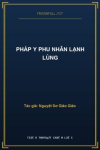 Pháp Y Phu Nhân Lạnh Lùng