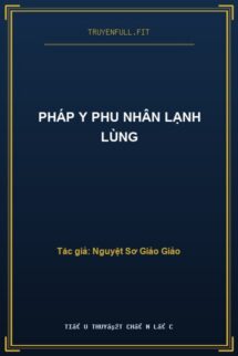 Pháp Y Phu Nhân Lạnh Lùng