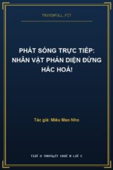 Phát Sóng Trực Tiếp: Nhân Vật Phản Diện Đừng Hắc Hoá!