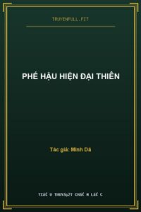 Phế Hậu Hiện Đại Thiên