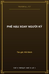 Phế Hậu Xoay Người Ký