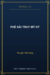 Phế Sài Truy Mỹ Ký