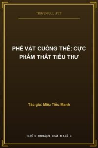 Phế Vật Cuồng Thê: Cực Phẩm Thất Tiểu Thư