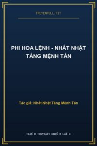 Phi Hoa Lệnh – Nhất Nhật Táng Mệnh Tán