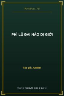 Phì Lũ Đại Náo Dị Giới