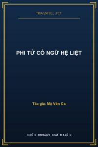 Phi Tử Cố Ngữ Hệ Liệt