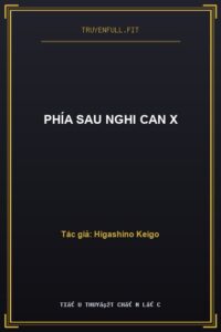Phía Sau Nghi Can X