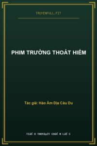 Phim Trường Thoát Hiểm