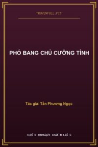 Phó Bang Chủ Cưỡng Tình