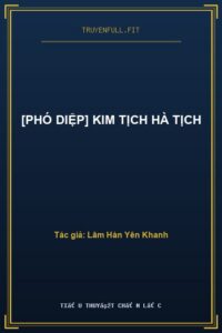[Phó Diệp] Kim Tịch Hà Tịch