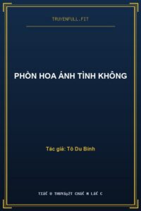 Phồn Hoa Ánh Tình Không