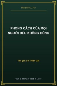 Phong Cách Của Mọi Người Đều Không Đúng