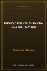 Phong Cách Yêu Thầm Của Nhà Giàu Mới Nổi