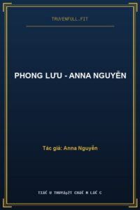 Phong Lưu – Anna Nguyễn