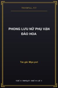 Phong Lưu Nữ Phụ Vận Đào Hoa